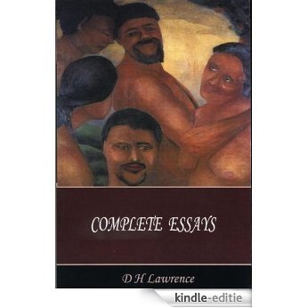 D H Lawrence Complete Essays (English Edition) [Kindle-editie]