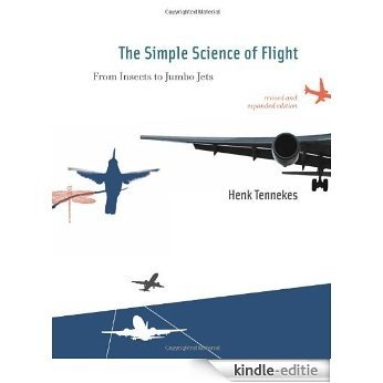 The Simple Science of Flight: From Insects to Jumbo Jets [Kindle-editie] beoordelingen