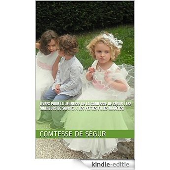 Livres pour la jeunesse de la  Comtesse de Ségur ( les malheurs de Sophie), ( les petites filles modèles) (French Edition) [Kindle-editie]