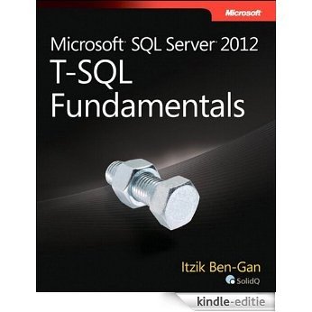 Microsoft SQL Server 2012 T-SQL Fundamentals (Developer Reference) [Kindle-editie]