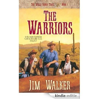 The Warriors (Wells Fargo Trail Book #7): Book 7 [Kindle-editie]