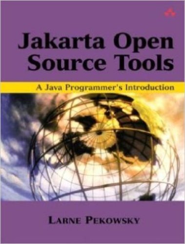 Apache Jakarta and Beyond: A Java Programmer's Introduction [With CDROM]