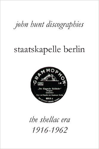 Staatskapelle Berlin. the Shellac Era 1916-1962.