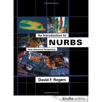 An Introduction to NURBS: With Historical Perspective (The Morgan Kaufmann Series in Computer Graphics) [Kindle-editie]