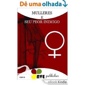 Mulleres e Seu Peor Inimigo (Galician Edition) [eBook Kindle]