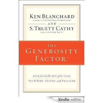 The Generosity Factor: Discover the Joy of Giving Your Time, Talent, and Treasure [Kindle-editie]