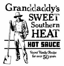GRANDDADDY'S SWEET SOUTHERN HEAT HOT SAUCE SECRET FAMILY RECIPE FOR OVER 50 YEARS