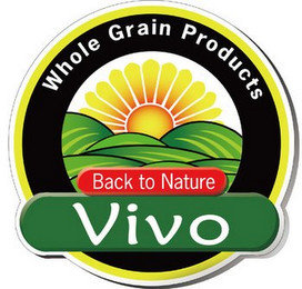 VIVO WHOLE GRAIN PRODUCTS BACK TO NATURE