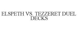 ELSPETH VS. TEZZERET DUEL DECKS