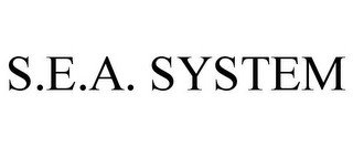 S.E.A. SYSTEM