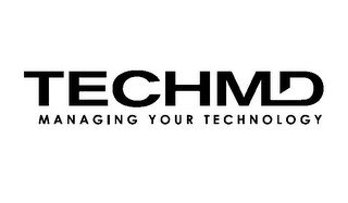 TECHMD MANAGING YOUR TECHNOLOGY