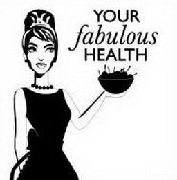 YOUR FABULOUS HEALTH