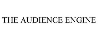 THE AUDIENCE ENGINE
