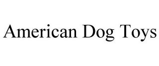 AMERICAN DOG TOYS