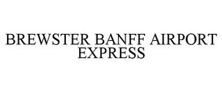 BREWSTER BANFF AIRPORT EXPRESS recognize phone