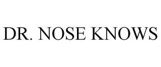 DR. NOSE KNOWS