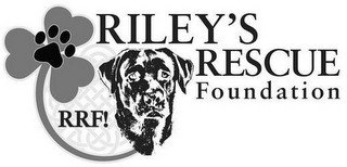 RILEY'S RESCUE FOUNDATION RRF! recognize phone