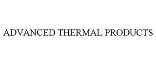 ADVANCED THERMAL PRODUCTS recognize phone