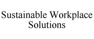 SUSTAINABLE WORKPLACE SOLUTIONS