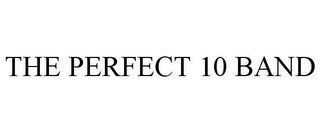 THE PERFECT 10 BAND