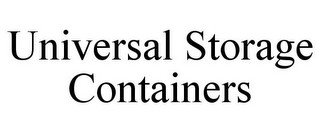UNIVERSAL STORAGE CONTAINERS