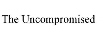 THE UNCOMPROMISED