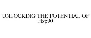 UNLOCKING THE POTENTIAL OF HSP90 recognize phone