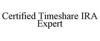 CERTIFIED TIMESHARE IRA EXPERT recognize phone
