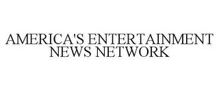 AMERICA'S ENTERTAINMENT NEWS NETWORK