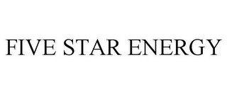 FIVE STAR ENERGY recognize phone