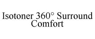 ISOTONER 360° SURROUND COMFORT