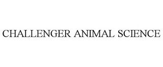 CHALLENGER ANIMAL SCIENCE