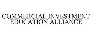 COMMERCIAL INVESTMENT EDUCATION ALLIANCE