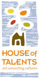 HOUSE OF TALENTS ART CONNECTING CULTURES