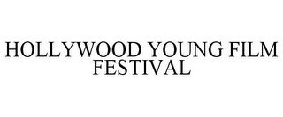 HOLLYWOOD YOUNG FILM FESTIVAL