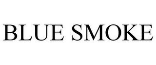 BLUE SMOKE