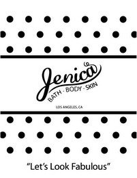 JENICA BATH BODY SKIN LOS ANGELES, CA "LET'S LOOK FABULOUS"