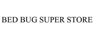 BED BUG SUPER STORE recognize phone