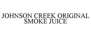 JOHNSON CREEK ORIGINAL SMOKE JUICE