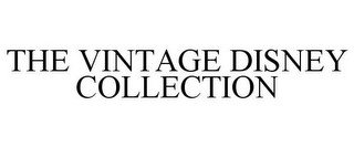 THE VINTAGE DISNEY COLLECTION