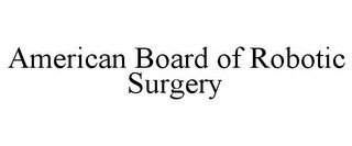 AMERICAN BOARD OF ROBOTIC SURGERY recognize phone