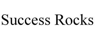SUCCESS ROCKS