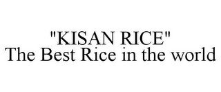 "KISAN RICE" THE BEST RICE IN THE WORLD