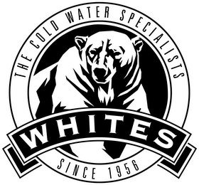 WHITES THE COLD WATER SPECIALISTS SINCE 1956