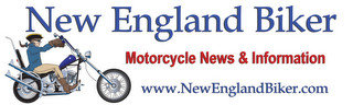 NEW ENGLAND BIKER MOTORCYCLE NEWS & INFORMATION WWW.NEWENGLANDBIKER.COM