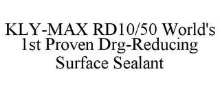 KLY-MAX RD10/50 WORLD'S 1ST PROVEN DRG-REDUCING SURFACE SEALANT recognize phone