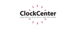 CLOCKCENTER ANY RATE ANY PORT ALL THE TIME