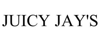 JUICY JAY'S