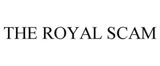 THE ROYAL SCAM