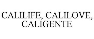 CALILIFE, CALILOVE, CALIGENTE recognize phone